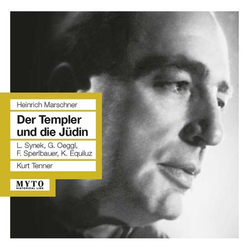 MARSCHNER, H.A.: Templer und die Jüdin (Der) [Opera] [Synek, Oeggl, Sperlbauer, Equiluz, Vienna Radio Symphony, Tenner] [1951]