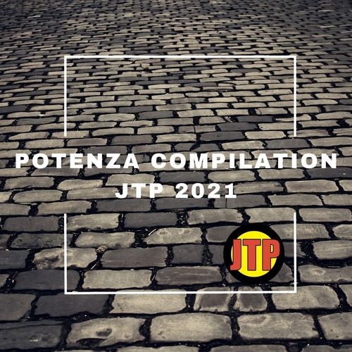 POTENZA COMPILATION JTP 2021