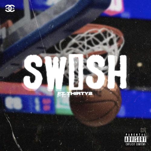 Swish (feat. Thirty2) [Explicit]