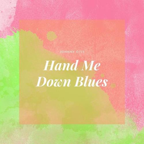 Hand Me Down Blues