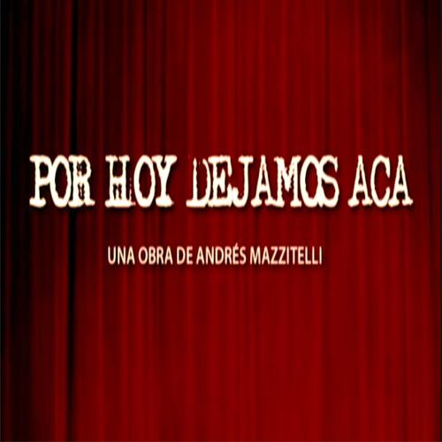 Por hoy dejamos acá (Original Theatre Soundtrack)