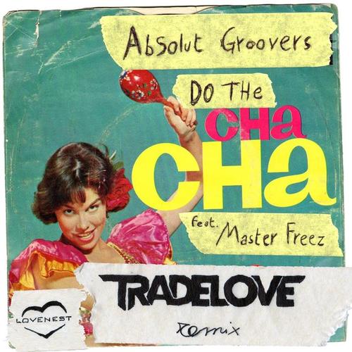 Do the Cha Cha (Tradelove Remix)