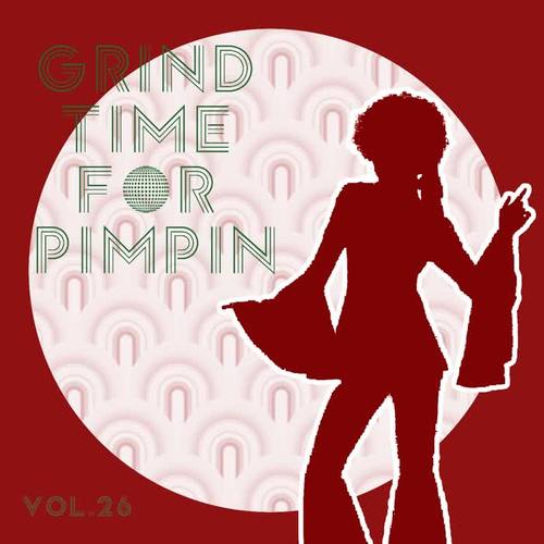 Grind Time For ****in,Vol.26