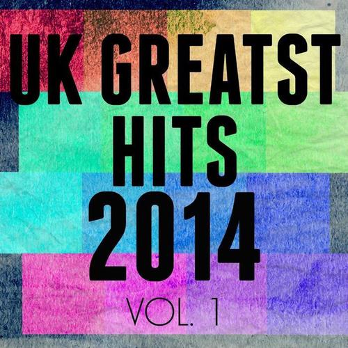 UK Greatest Hits Of 2014 Vol. 1