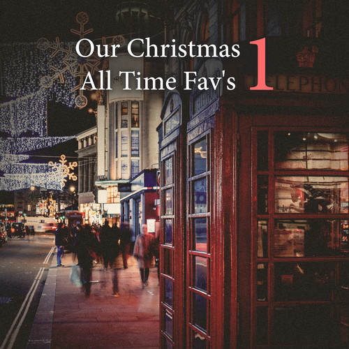 Our Christmas All Time Fav's, Vol. 1