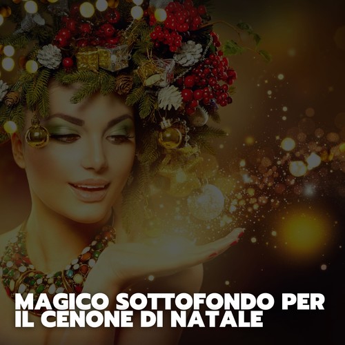 Magico sottofondo per il cenone di natale