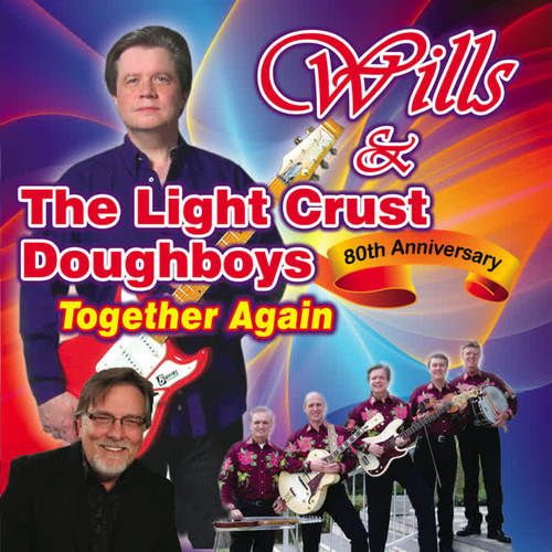 Wills & The Light Crust Doughboys: 80th Anniversary, Together Again