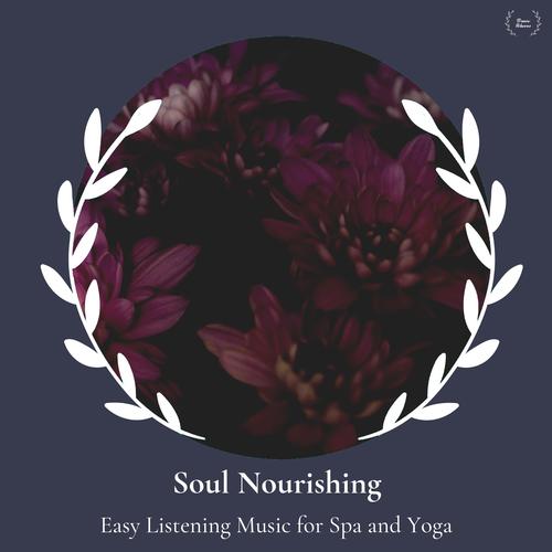 Soul Nourishing - Easy Listening Music For Spa And Yoga