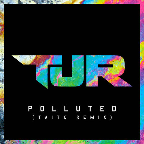 Polluted (Taito Remix)