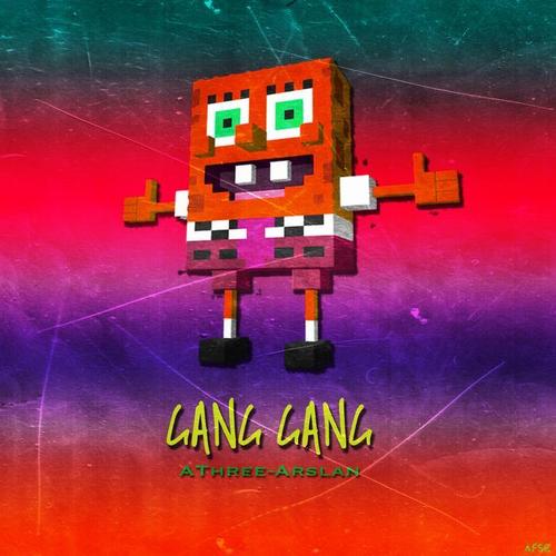 GANG GANG