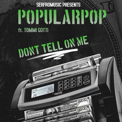 Dont Tell On Me (feat. Tommi Gotti) [Explicit]