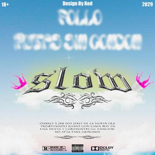 Slow (feat. JRB) [Explicit]