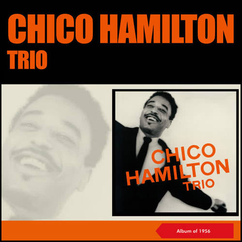 The Chico Hamilton Trio (Album of 1956)