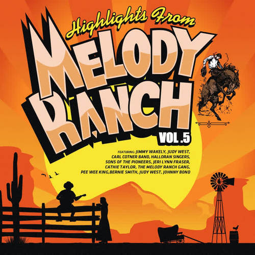 Highlights from Melody Ranch Vol. 5