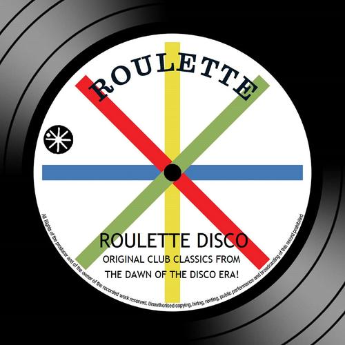 Roulette Disco: Original Club Classics From The Dawn Of The Disco Era