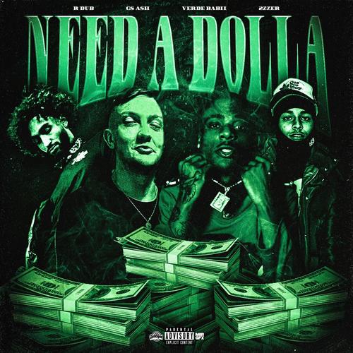 Needa Dolla (feat. Rdub & 2zzer) [Explicit]