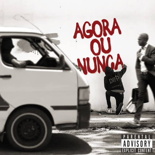Agora Ou Nunca (Explicit)