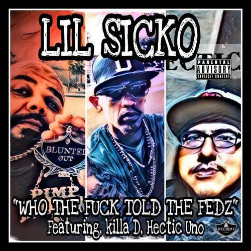 Who the Fuck Told the Fedz (feat. Killa D & Hectic Uno) [Explicit]