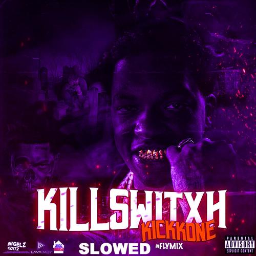 KILLSWITXH (SLOWED) [Explicit]