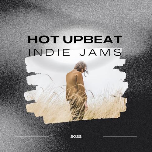 Hot Upbeat Indie Jams