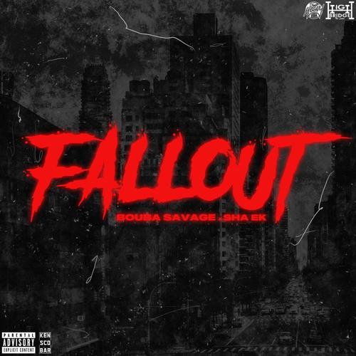 Fallout (feat. Sha Ek) [Explicit]