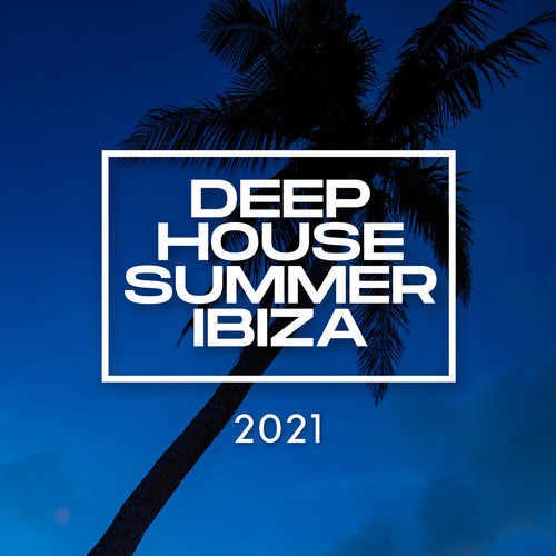 Deep House Summer 2021