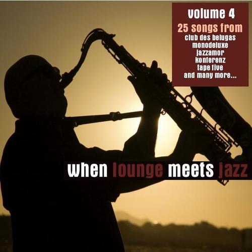 When Lounge Meets Jazz, Vol. 4