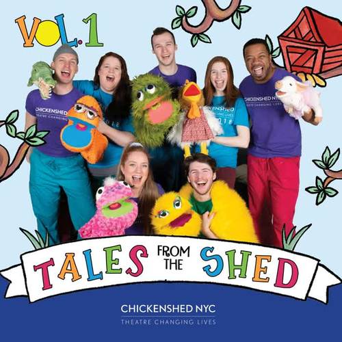 Vol. 1 Tales from the Shed Chickenshed NYC Theatre Changing Lives