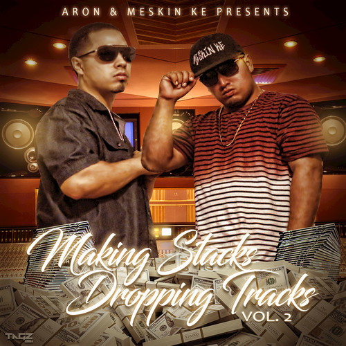 Making Stacks Dropping Tracks, Vol. 2 (Explicit)