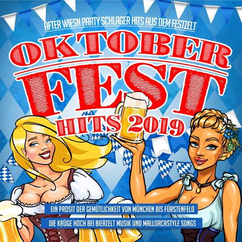 Oktoberfest Hits 2019 - After Wiesn Party Schlager Hits aus dem Festzelt (Ein Prosit der Gemütlichke