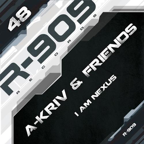 I Am Nexus (A-Kriv & Friends)