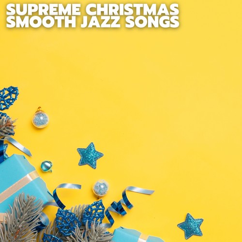 Supreme Christmas Smooth Jazz Songs