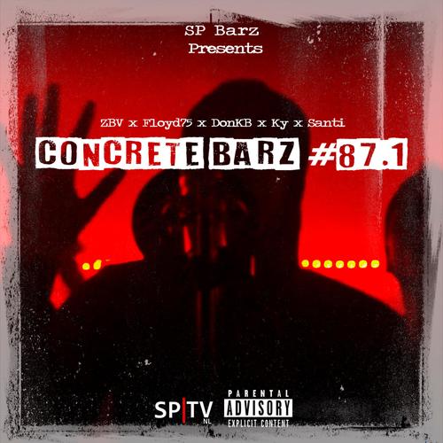 Concrete Barz #87.1 (feat. ZBV, Floyd75, Ky, Santi & DonKB) [Explicit]