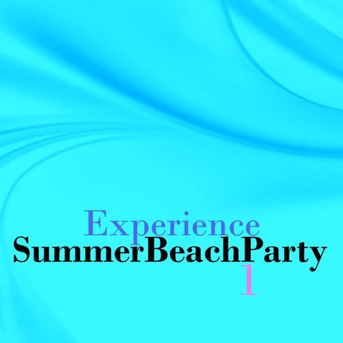 Experience Summer Beach Party, Vol. 1