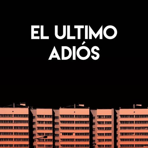 El Ultimo Adiós