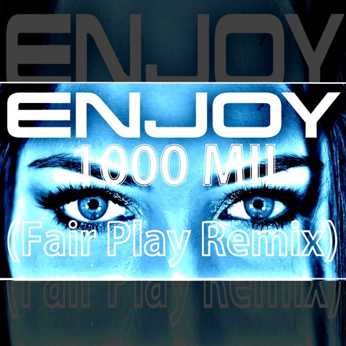 1000 Mil (Fair Play Remix)