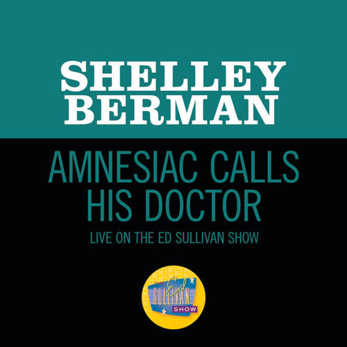 Amnesiac Calls His Doctor (Live On The Ed Sullivan Show, December 5, 1959)