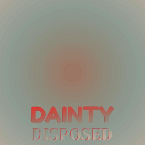 Dainty Disposed