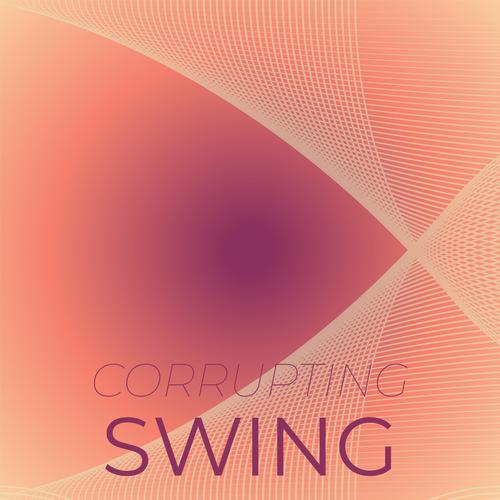 Corrupting Swing