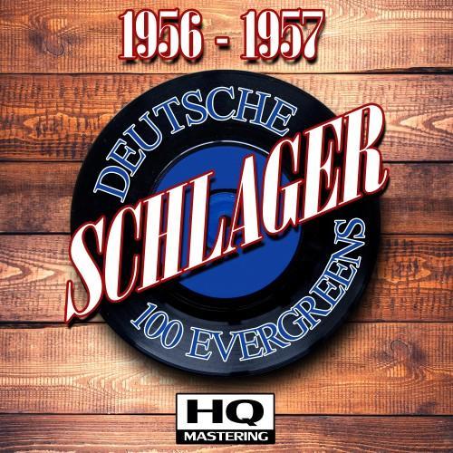 Deutsche Schlager 1956 - 1957 (100 Evergreens HQ Mastering)