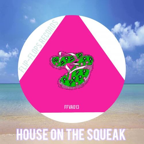 House On The Squeak