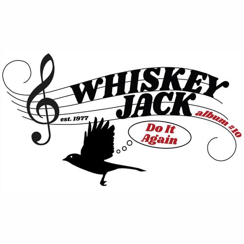 Whiskey Jack 10 (Do It Again)