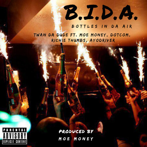 B.I.D.A. - Bottles In Da Air (Explicit)