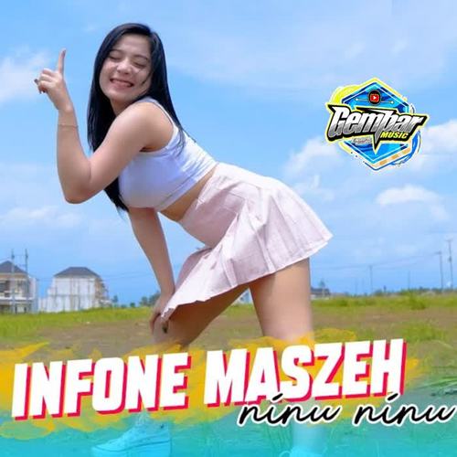 INFONE MASZEH NINU NINU