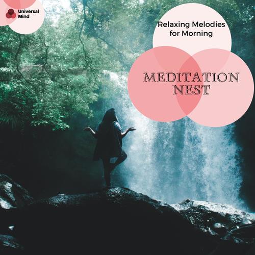 Meditation Nest - Relaxing Melodies For Morning