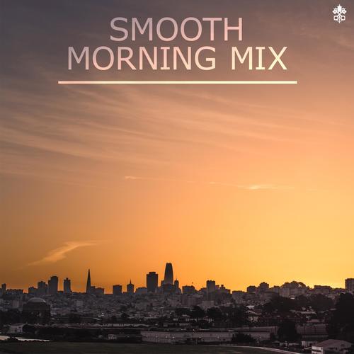 Smooth Morning Mix