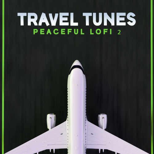 Travel Tunes - Peaceful Lofi 2