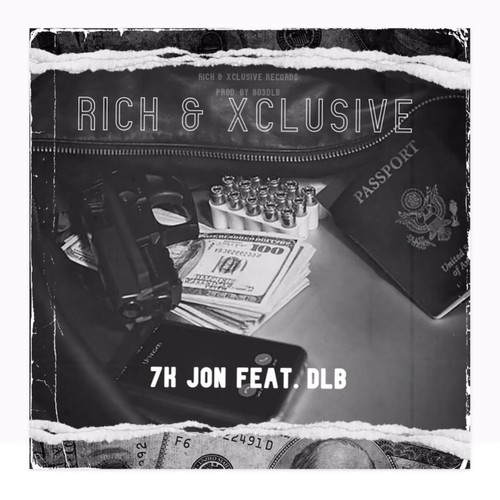 Rich & Xclusive (feat. DLB) [Explicit]