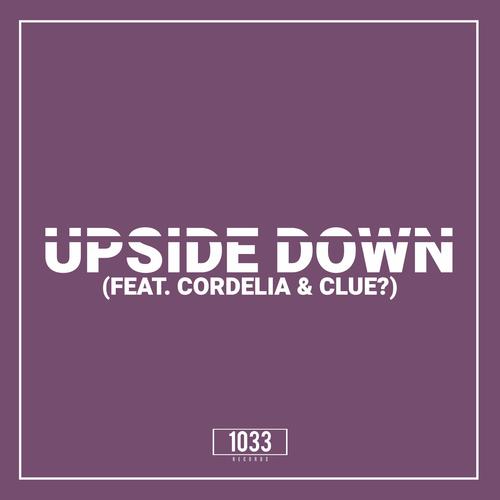 Upside Down (feat. Cordelia & Clue?)