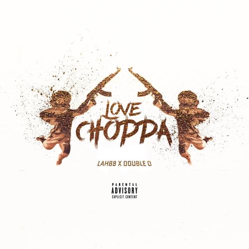 Love Choppa (feat. Double0) [Explicit]